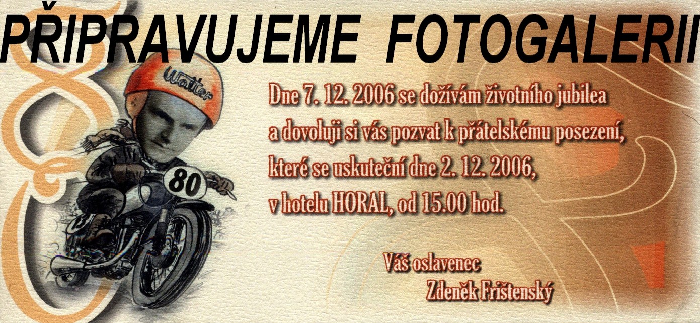 Pripravujeme fotogalerii z archivu  Zdenka FRISTENSKEHO - WWW